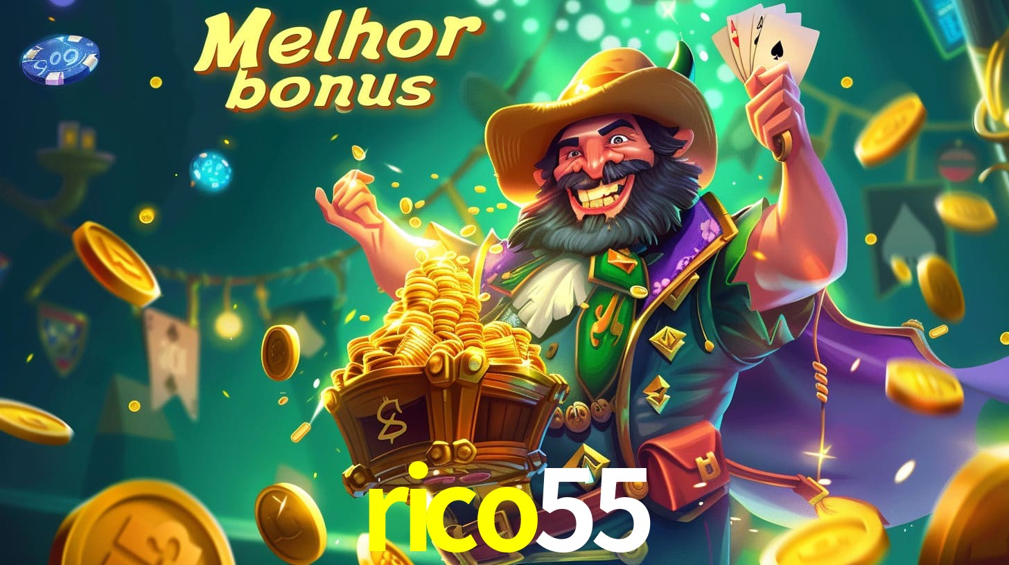 rico55 Aproveite o bônus